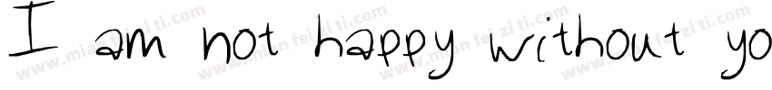 I am not happy without you字体转换